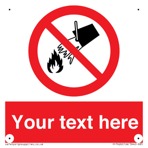 Custom prohibition Do not extinguish with water